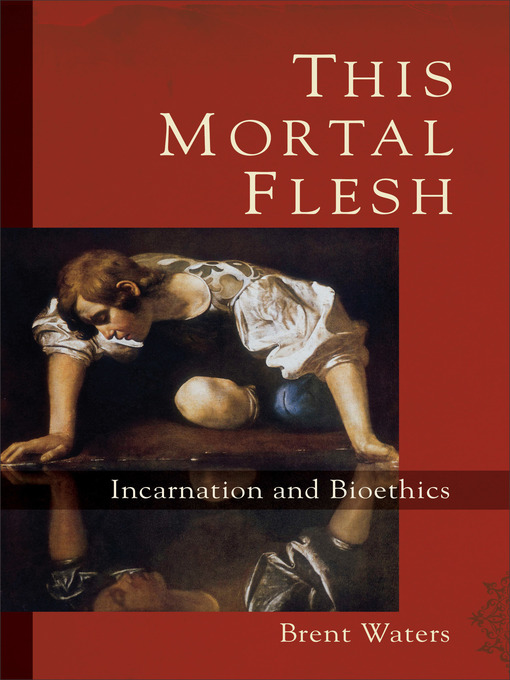 Title details for This Mortal Flesh by Brent Waters - Available